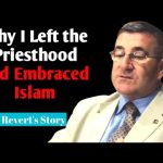 Former Catholic Priest’s Incredible Journey to Islam